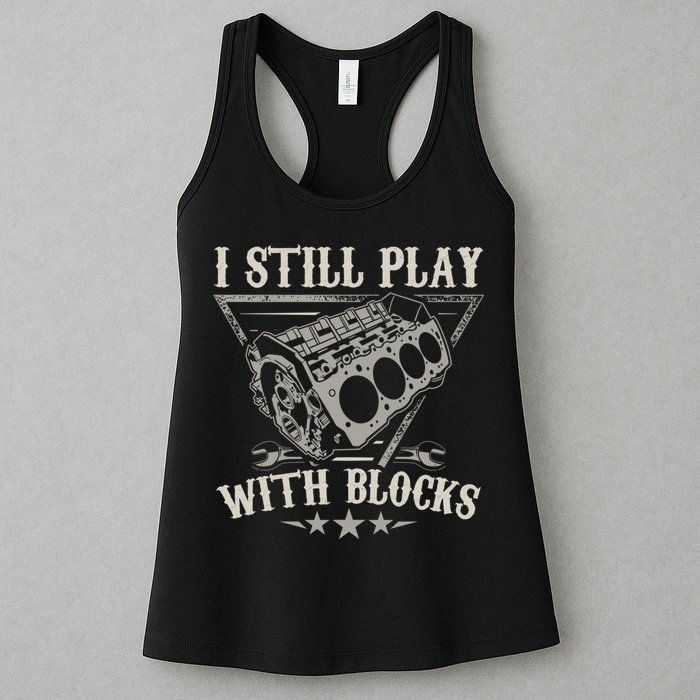 I Still Play With Blocks Car Mechanic Motor Engine Womens Tank Top