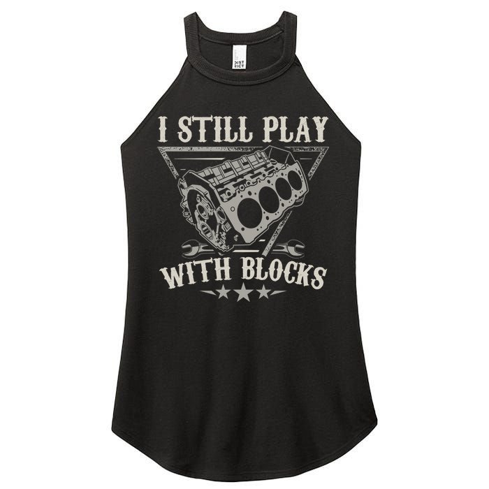 I Still Play With Blocks Car Mechanic Motor Engine Women's Perfect Tri Rocker Tank