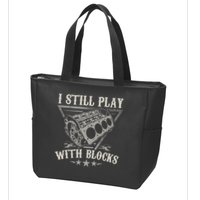 I Still Play With Blocks Car Mechanic Motor Engine Zip Tote Bag