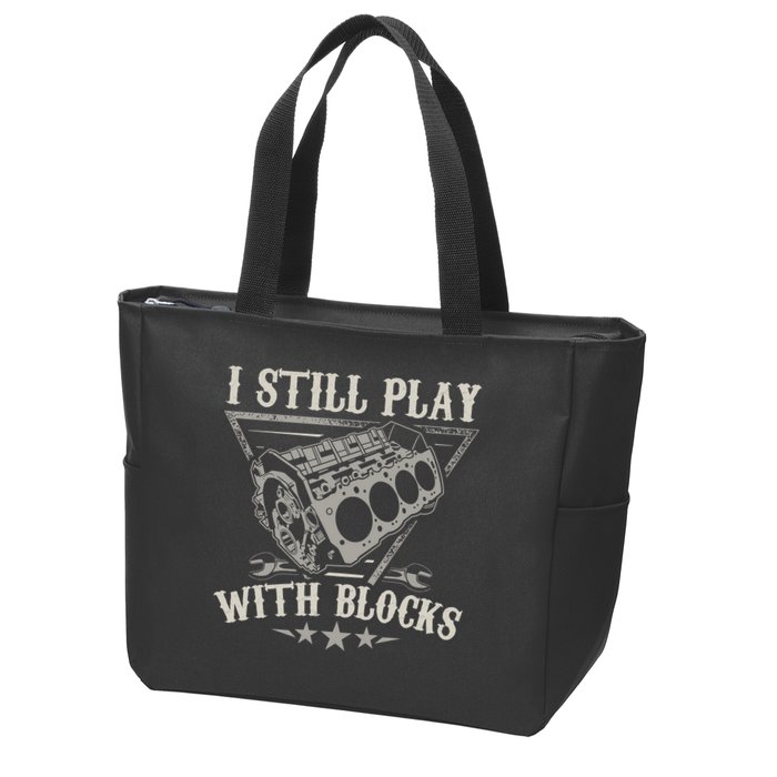 I Still Play With Blocks Car Mechanic Motor Engine Zip Tote Bag