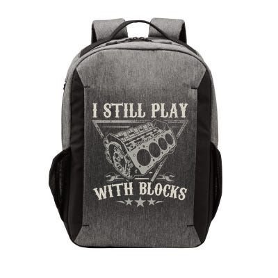 I Still Play With Blocks Car Mechanic Motor Engine Vector Backpack