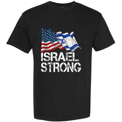 Israel Strong Pray For Israel Us Israel Flag Garment-Dyed Heavyweight T-Shirt