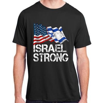 Israel Strong Pray For Israel Us Israel Flag Adult ChromaSoft Performance T-Shirt