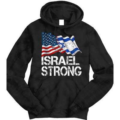 Israel Strong Pray For Israel Us Israel Flag Tie Dye Hoodie