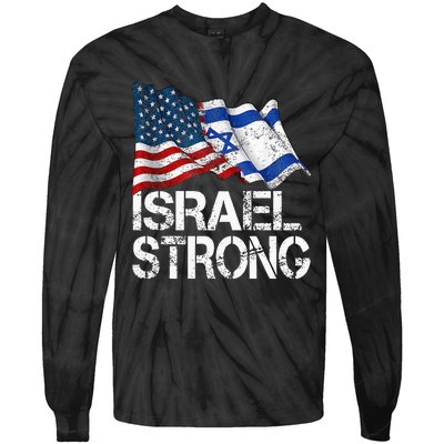 Israel Strong Pray For Israel Us Israel Flag Tie-Dye Long Sleeve Shirt