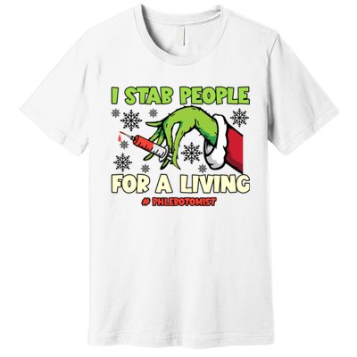 I Stab People For A Living Phlebotomist Christmas Xmas Premium T-Shirt