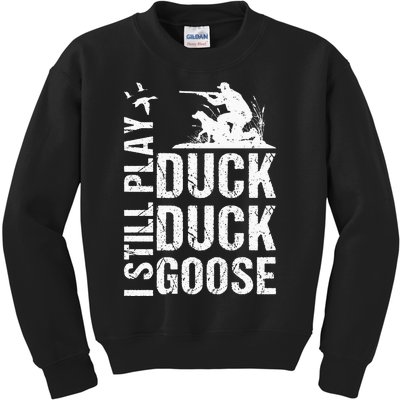 I Still Play Duck Hunting Funny Kids Sweatshirt