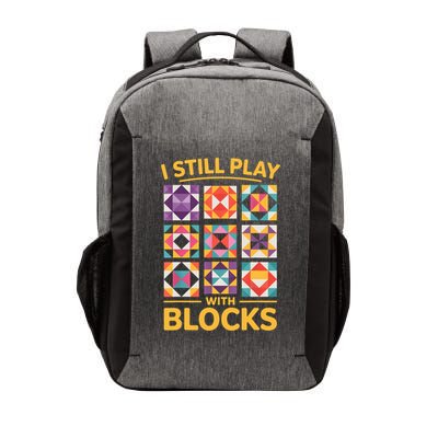 I Still Play With Blocks Quilt Funny Quilting  Vector Backpack