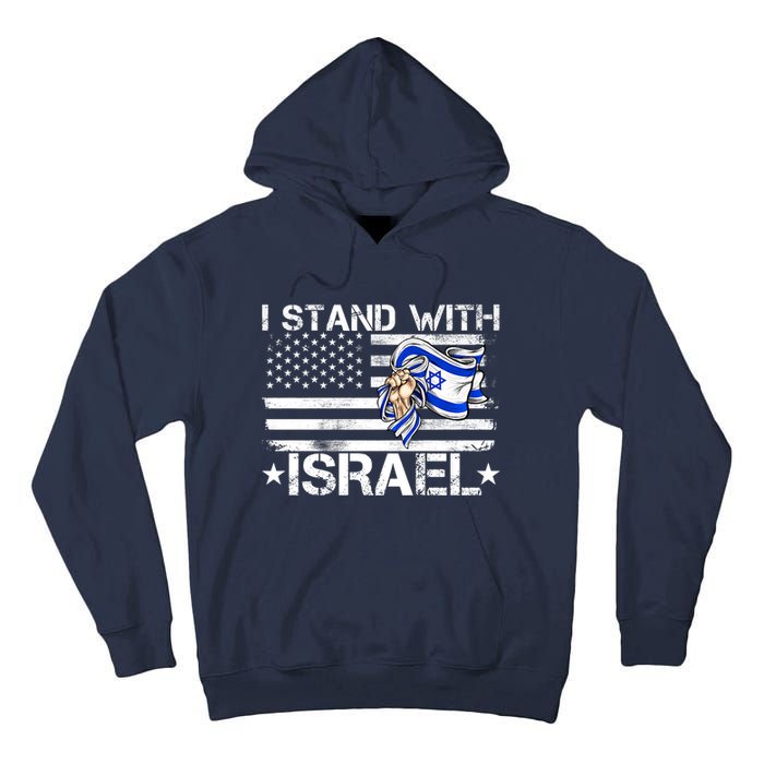 Israel Strong Pray For Israel Us Israel Flag I Stand With Israel Tall Hoodie