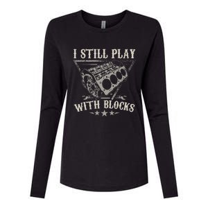 I Still Play With Blocks Car Mechanic Motor Engine Womens Cotton Relaxed Long Sleeve T-Shirt