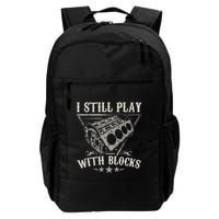 I Still Play With Blocks Car Mechanic Motor Engine Backpack