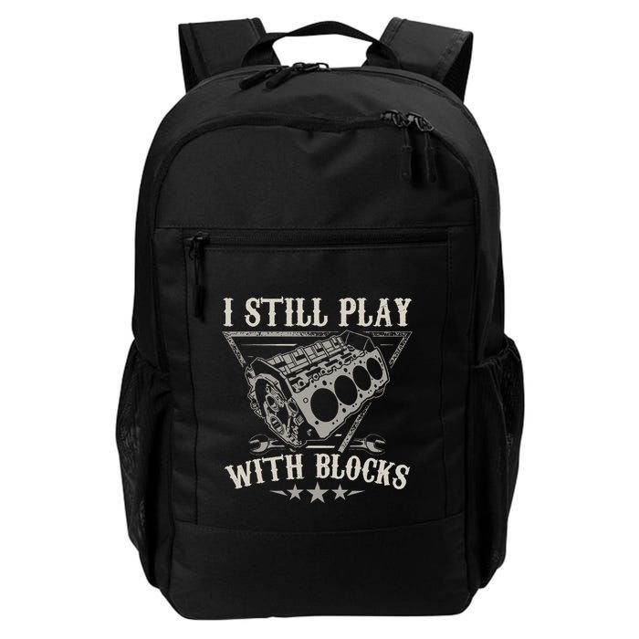 I Still Play With Blocks Car Mechanic Motor Engine Backpack