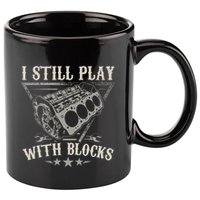 I Still Play With Blocks Car Mechanic Motor Engine 11oz C Handle Ceramic Mug