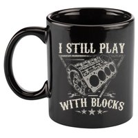 I Still Play With Blocks Car Mechanic Motor Engine 11oz C Handle Ceramic Mug
