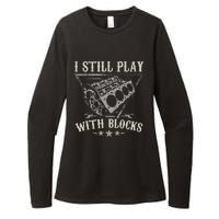 I Still Play With Blocks Car Mechanic Motor Engine Womens CVC Long Sleeve Shirt