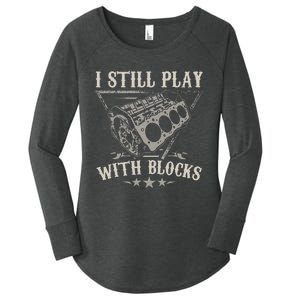 I Still Play With Blocks Car Mechanic Motor Engine Women's Perfect Tri Tunic Long Sleeve Shirt