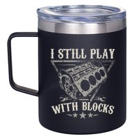 I Still Play With Blocks Car Mechanic Motor Engine 12oz Stainless Steel Coffee Mug
