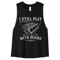 I Still Play With Blocks Car Mechanic Motor Engine Women's Racerback Cropped Tank