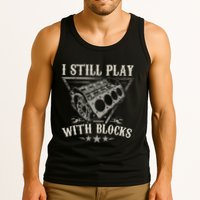 I Still Play With Blocks Car Mechanic Motor Engine Tank Top