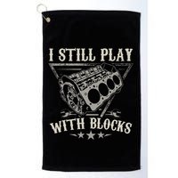I Still Play With Blocks Car Mechanic Motor Engine Golf Towel