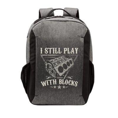 I Still Play With Blocks Car Mechanic Motor Engine Vector Backpack