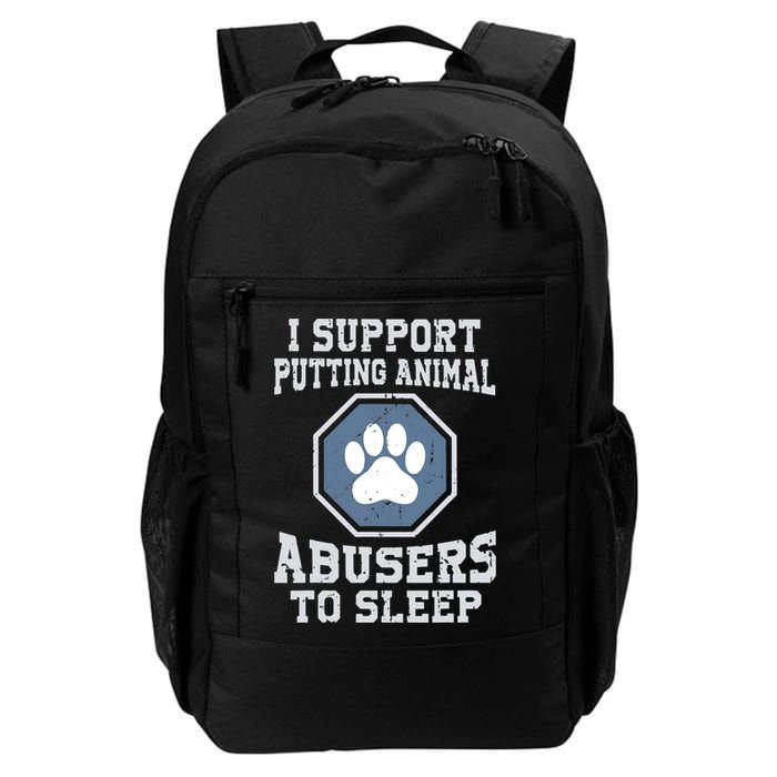 I Support Putting Animal Abusers To Sleep Backpack