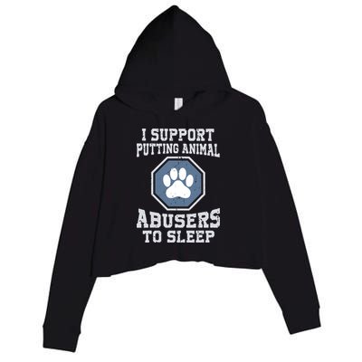 I Support Putting Animal Abusers To Sleep Crop Fleece Hoodie