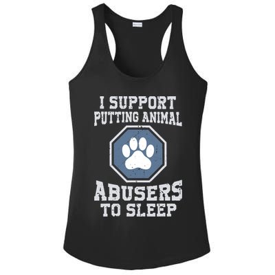 I Support Putting Animal Abusers To Sleep Ladies PosiCharge Competitor Racerback Tank