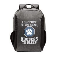 I Support Putting Animal Abusers To Sleep Vector Backpack