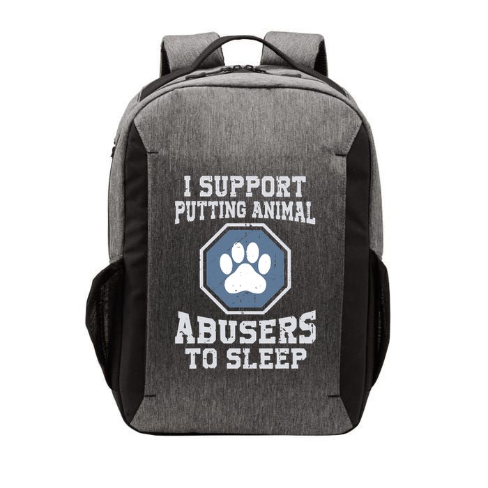 I Support Putting Animal Abusers To Sleep Vector Backpack