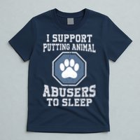 I Support Putting Animal Abusers To Sleep T-Shirt