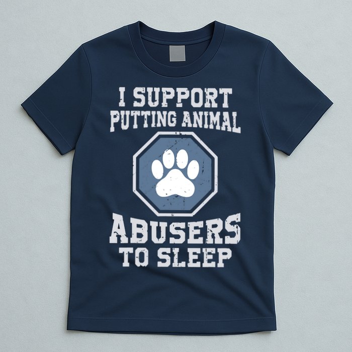 I Support Putting Animal Abusers To Sleep T-Shirt