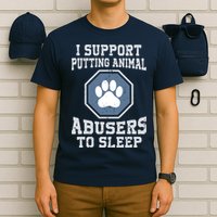 I Support Putting Animal Abusers To Sleep T-Shirt