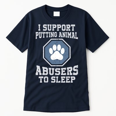 I Support Putting Animal Abusers To Sleep Tall T-Shirt