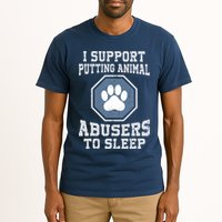 I Support Putting Animal Abusers To Sleep Tall T-Shirt