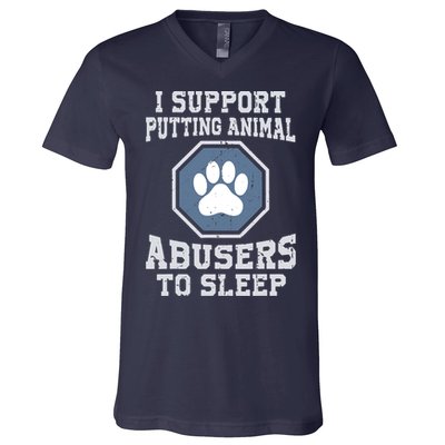 I Support Putting Animal Abusers To Sleep V-Neck T-Shirt