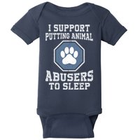 I Support Putting Animal Abusers To Sleep Baby Bodysuit