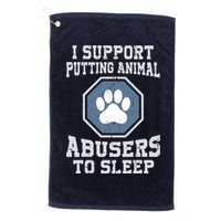 I Support Putting Animal Abusers To Sleep Golf Towel