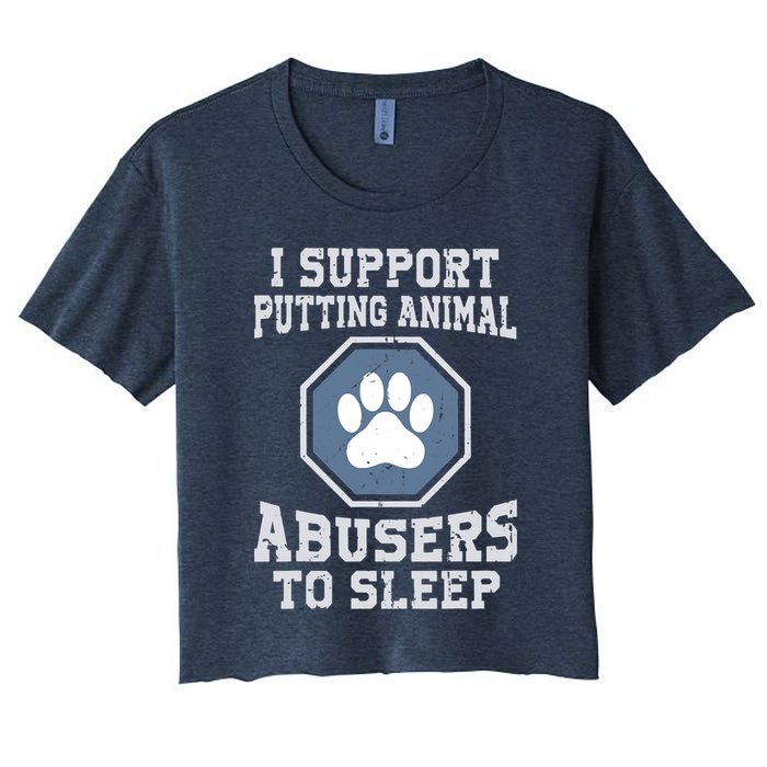 I Support Putting Animal Abusers To Sleep Crop Top