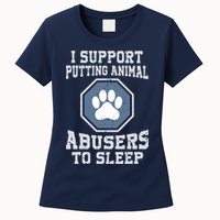 I Support Putting Animal Abusers To Sleep Womens T-Shirt