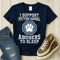 I Support Putting Animal Abusers To Sleep Womens T-Shirt