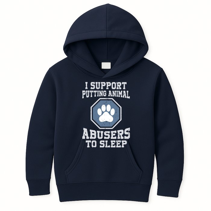 I Support Putting Animal Abusers To Sleep Kids Hoodie