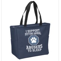 I Support Putting Animal Abusers To Sleep Zip Tote Bag