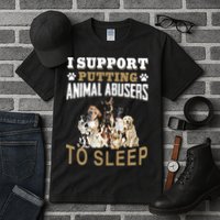 I Support Putting Animal Abusers To Sleep Tall T-Shirt