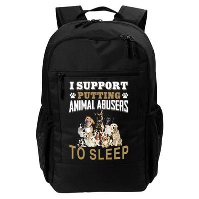 I Support Putting Animal Abusers To Sleep Backpack