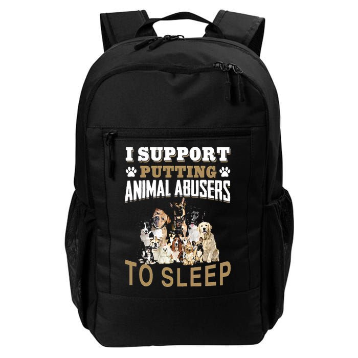 I Support Putting Animal Abusers To Sleep Backpack
