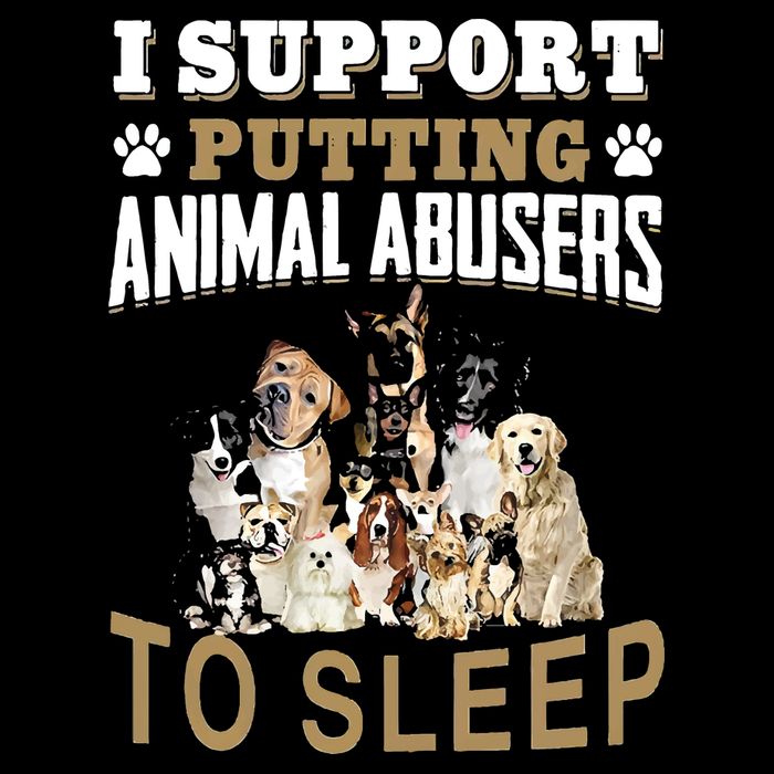 I Support Putting Animal Abusers To Sleep Backpack