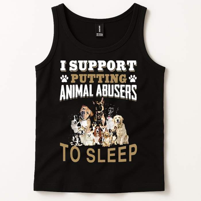 I Support Putting Animal Abusers To Sleep Tank Top