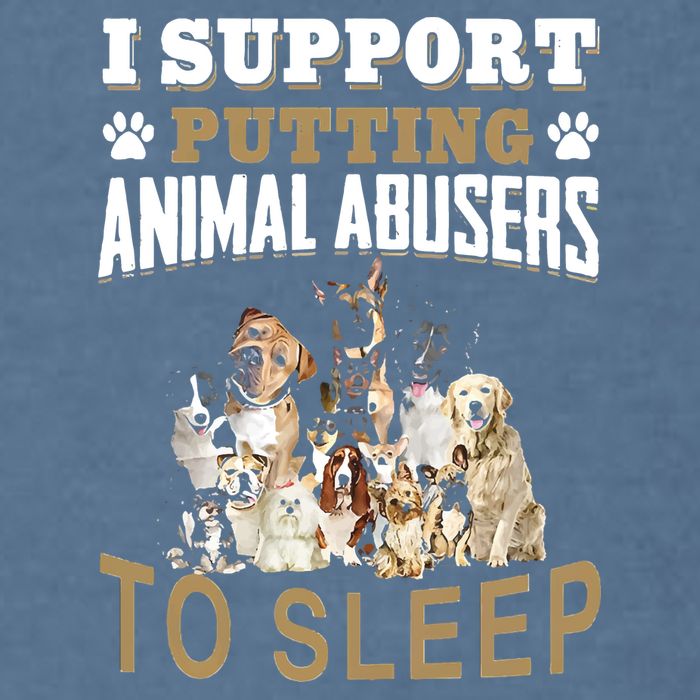 I Support Putting Animal Abusers To Sleep Garment-Dyed Sweatshirt