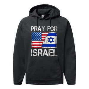 Israel Strong Pray For Israel US Israel Flag Performance Fleece Hoodie